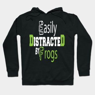 Easily Distracted By Frogs Hoodie